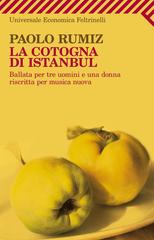 Paolo Rumiz – La cotogna di Istanbul (2015)