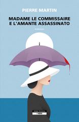 Pierre Martin – Madame le commissaire e l’amante assassinato (2024)