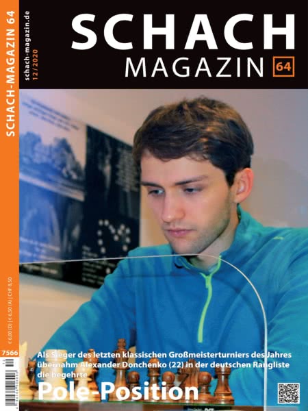 SCHACH MAGAZIN 64 • Issue 2020-12 SCHACH MAGAZIN 64 • Issue 2020-12