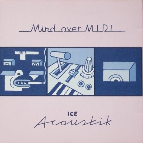 Mind Over MIDI - Ice Acoustik (1998)