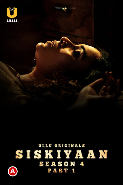 Palang Tod: Siskiyaan Part-1 (2023) S04 Ullu Hindi Originals Web Series WEB-DL H264 AAC 1080p | 720p | 480p Download