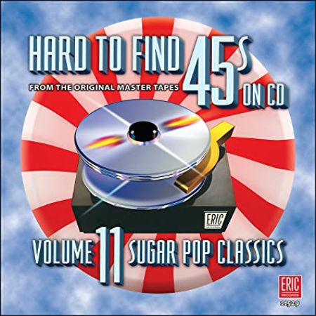 VA   Hard To Find 45s On CD Volume 11   Sugar Pop Classics (2010) MP3