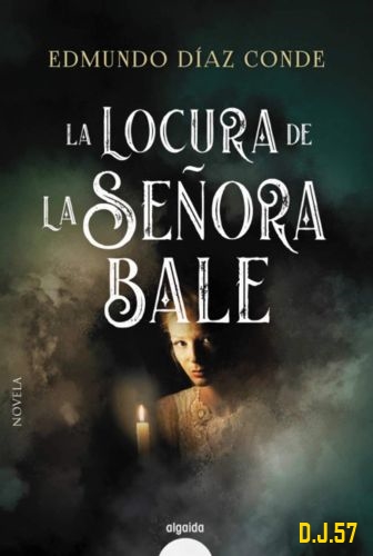 1 - La locura de la señora Bale - Edmundo Díaz Conde