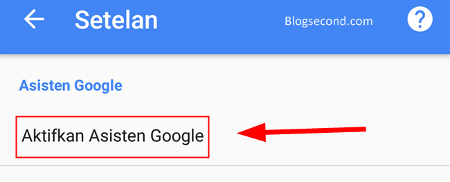 Mengaktifkan Google Assistant pada HP Android