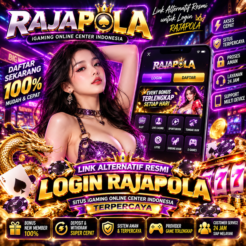RAJAPOLA | Link Alternatif Resmi untuk Login Situs iGaming Online Center Indonesia Terpercaya