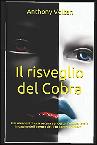 Anthony Voltan - Il risveglio del Cobra (2016)