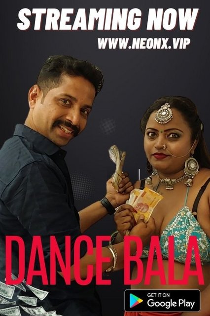 18+ Dance Bala (2023) UNRATED 720p HEVC HDRip NeonX Originals Short Film x265 AAC