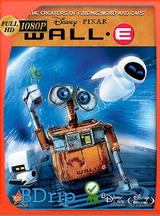 WALL•E (2008) BDRip [1080p] [Latino] [GoogleDrive] [RangerRojo]