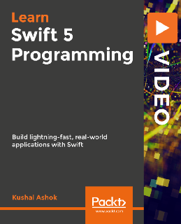 Packt Learn Swift 5 Programming Packt Learn Swift 5 Programming