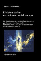 Bruno Del Medico – L’inizio e la fine come transizioni di campo (2026)