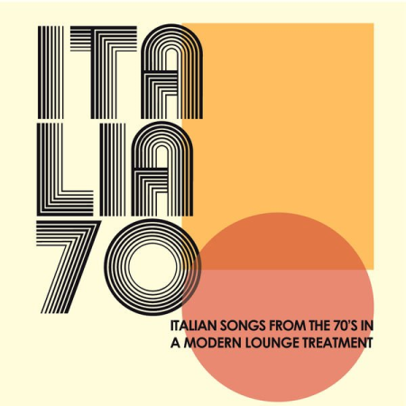 Italia 70 In Lounge (Italian Songs From The 70's In A Modern Lounge Treatment) (2020)