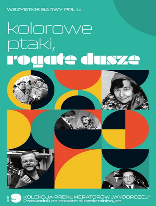 Kolorowe Ptaki, Rogate Dusze - Wszystkie Barwy PRL-u