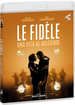 Le fidèle - Una vita al massimo (2017) HD 720p x264 DTS+AC3 ITA AC3 FRA