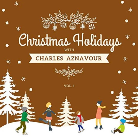 Charles Aznavour - Christmas Holidays with Charles Aznavour, Vol. 1 (2020)