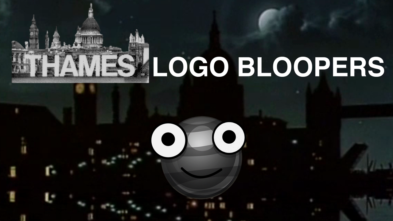 Thames Logo Bloopers Series Title Card