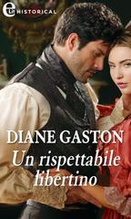 Diane Gaston – The Mysterious Miss M series Vol. 3. Un rispettabile libertino (2020)