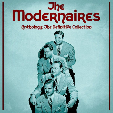 The Modernaires   Anthology The Definitive Collection (Remastered) (2020)