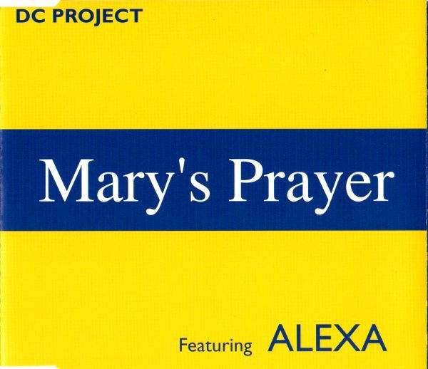 07/01/2023 - DC Project  Featuring Alexa ‎– Mary's Prayer (CD, Maxi-Single )(Dance Pool ‎– DAN 663542 2)  1996 R-111041-1240433751-jpeg