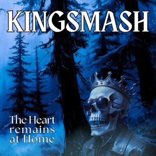 KINGSMASH - The Heart remains at Home (2026)