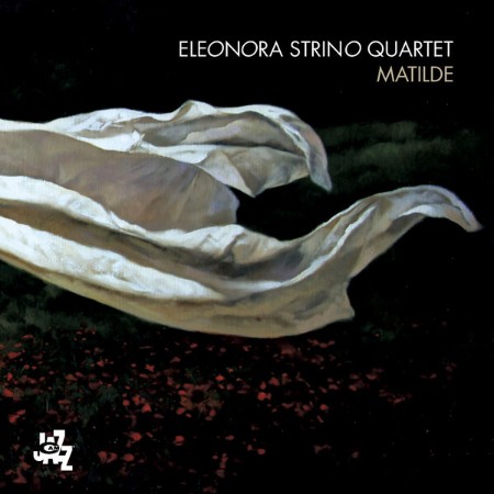 Eleonora Strino Feat. Zeno de Rossi, Giulio Corini & Claudio Vignali - Matilde (2025)