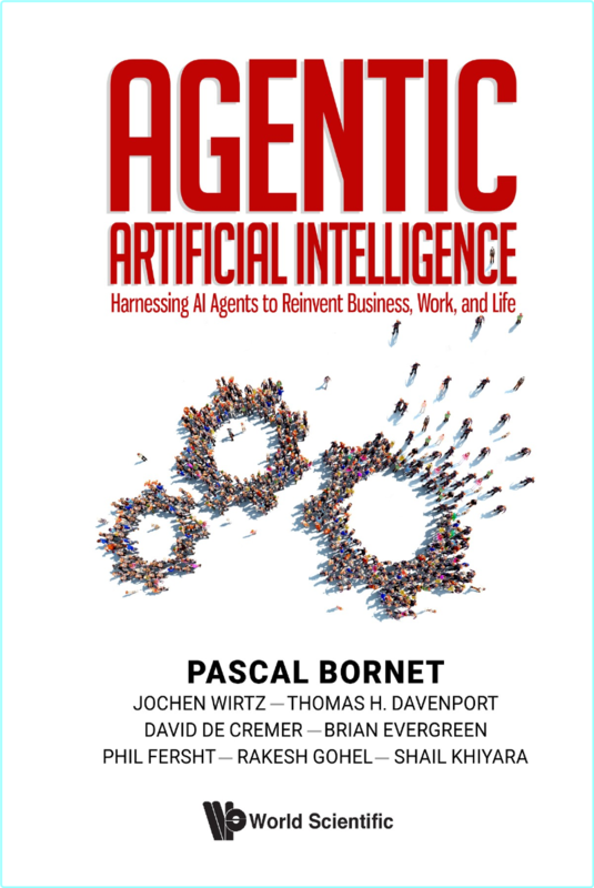 Agentic Artificial Intelligence Harnessing Ai Agents To Reinvent Business Work And Life True Pdf