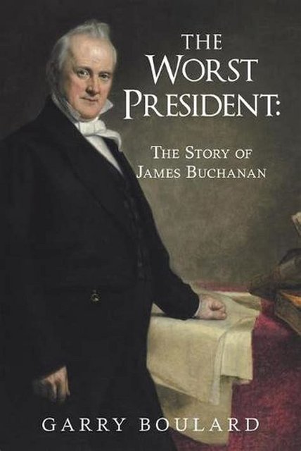 Buy Worst. President. Ever: James Buchanan, The POTUS Rating Game, And The Legacy Of The Least Of The Lesser Presidents from Amazon.com