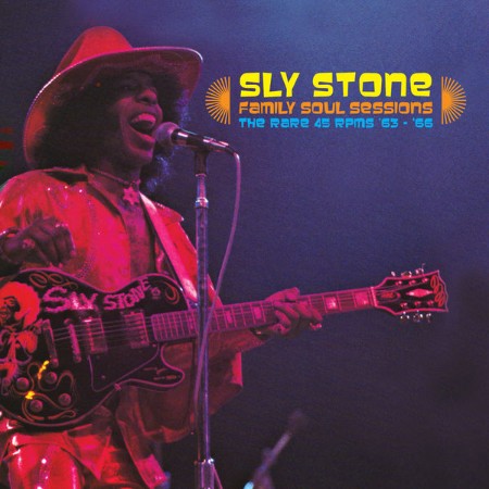Sly Stone - Family Soul Sessions: The Rare 45 RPMs '63-'66 (2007)