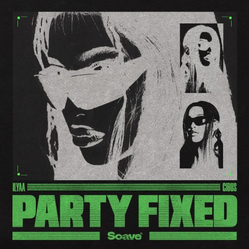 Ilyaa-and-CIBUS-Party-Fixed-Extended-Mix