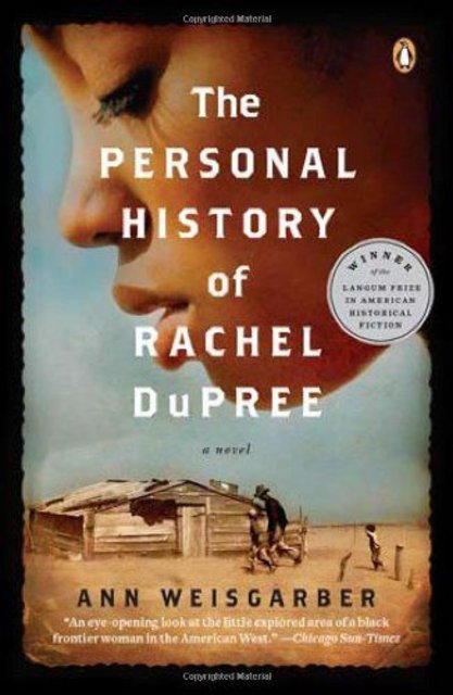 Thoughts on: The Personal History of Rachel DuPree by Ann Weisgarber