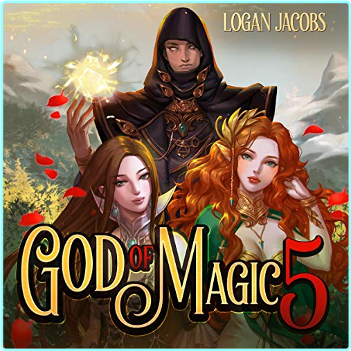 Logan Jacobs God Of Magic 5 (Logan Jacobs)