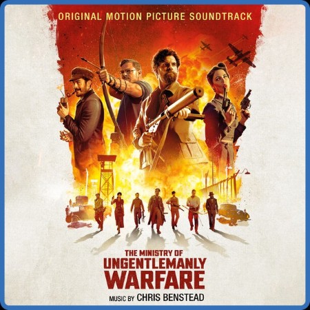Chris Benstead - The Ministry Of Ungentlemanly Warfare (Original Motion Picture So...