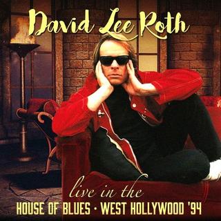 David Lee Roth - Live In The House Of Blues West Hollywood '94 (2017).mp3 - 320 Kbps