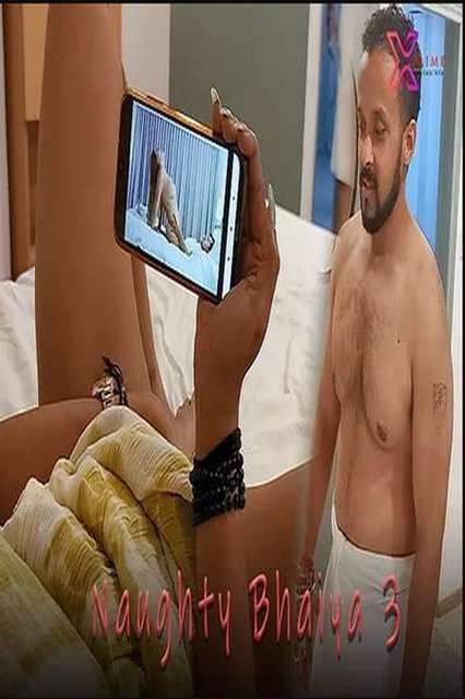 18+ Naughty Bhaiya 3 Uncut (2021) XPrime Hindi Short Film 720p HDRip 150MB Download