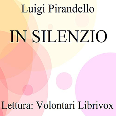 Luigi Pirandello - In silenzio (2021) (mp3 - 128 kbps)