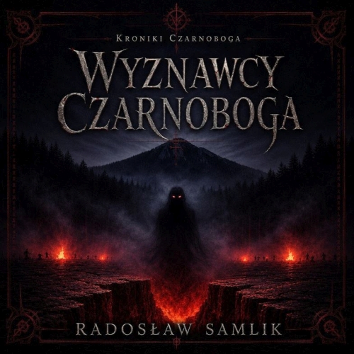 Samlik Radosław - Cykl: Kroniki Czarnoboga (tom 1) Wyznawcy Czarnoboga (2026)