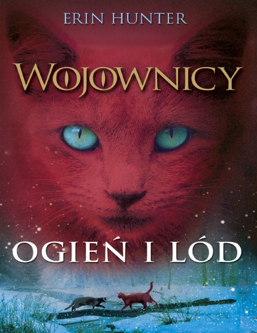 Ogień i Lód. Wojownicy (Tom 2) - Erin Hunter