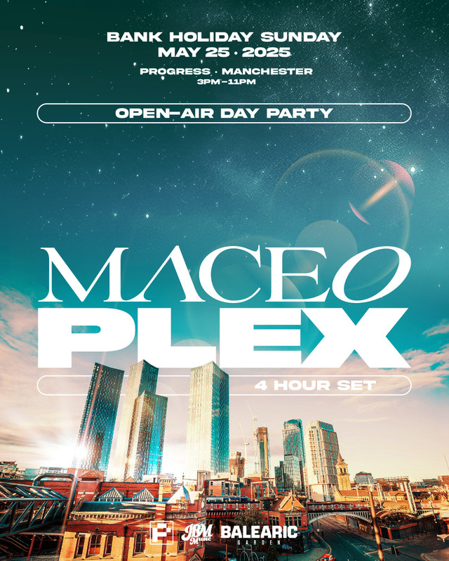 maceo-plex-manchester-2025-may