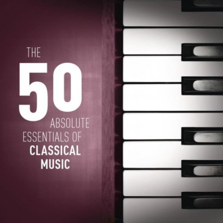 VA   The 50 Absolute Essentials of Classical Music (2014)