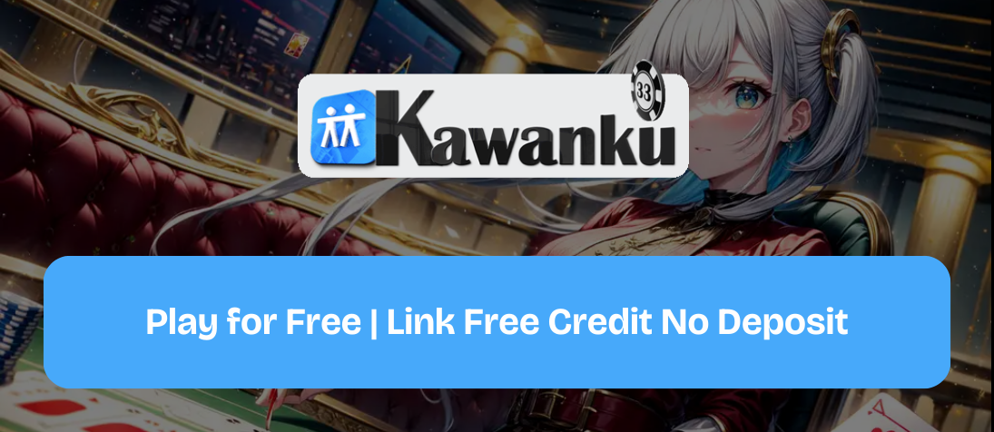 Play-for-Free-Link-Free-Credit-No-Deposit