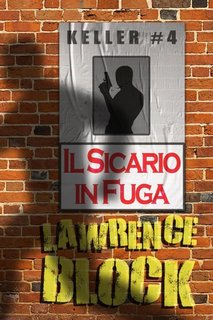 Lawrence Block - Serie Keller #4. Il sicario in fuga (2019)