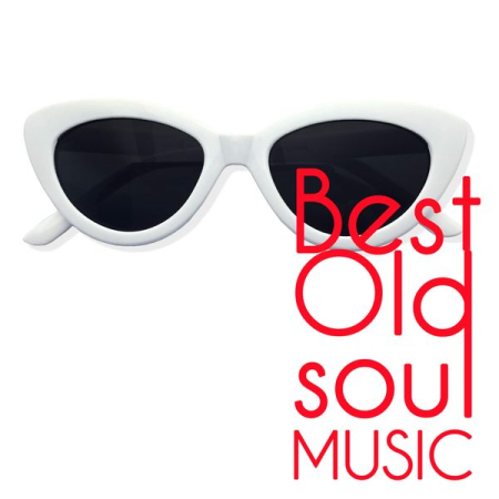 Various Artists - Best Old Soul Music (The Hits Soul Oldies, R&B and Motown Music) (2020)