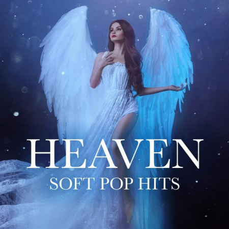 VA - Heaven - Soft Pop Hits (2023)