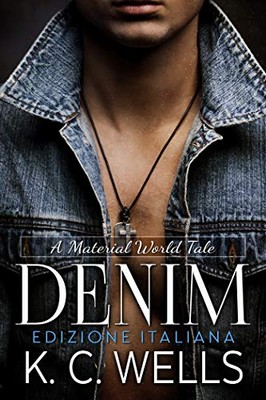 K.C. Wells - A Material World Vol. 4. Denim (2020)