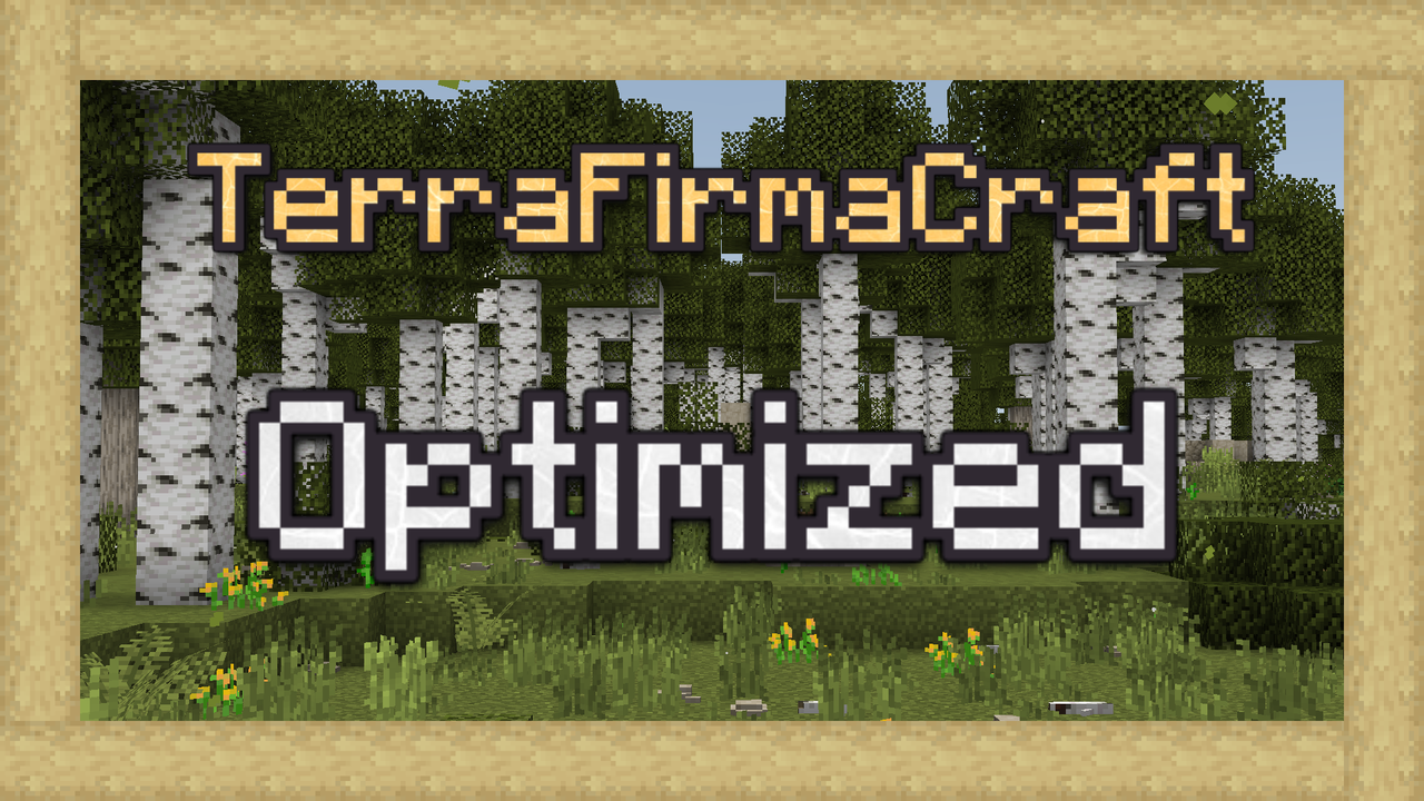 Terrafirmacraft Optimized