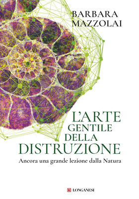 Barbara Mazzolai - L’arte gentile della distruzione (2026)