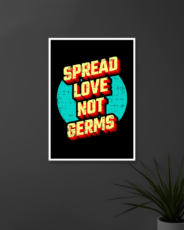 Spread Love Not Germs | Typography | Quotes Posters