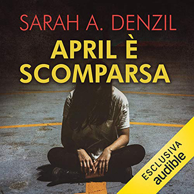 Sarah A. Denzil - April è scomparsa (2020) (mp3 - 128 kbps)