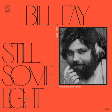 Bill Fay   Still Some Light: Part 1 (2022)