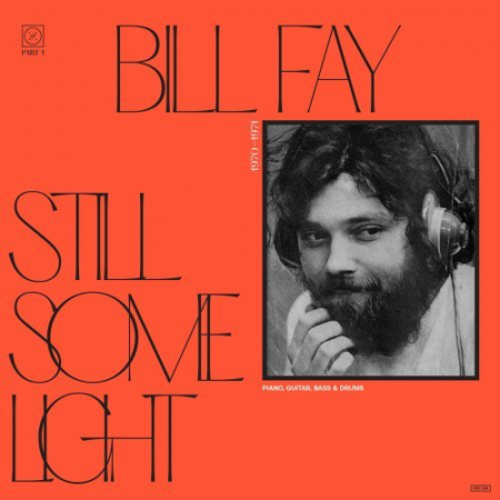 Bill Fay - Still Some Light: Part 1 (2022)