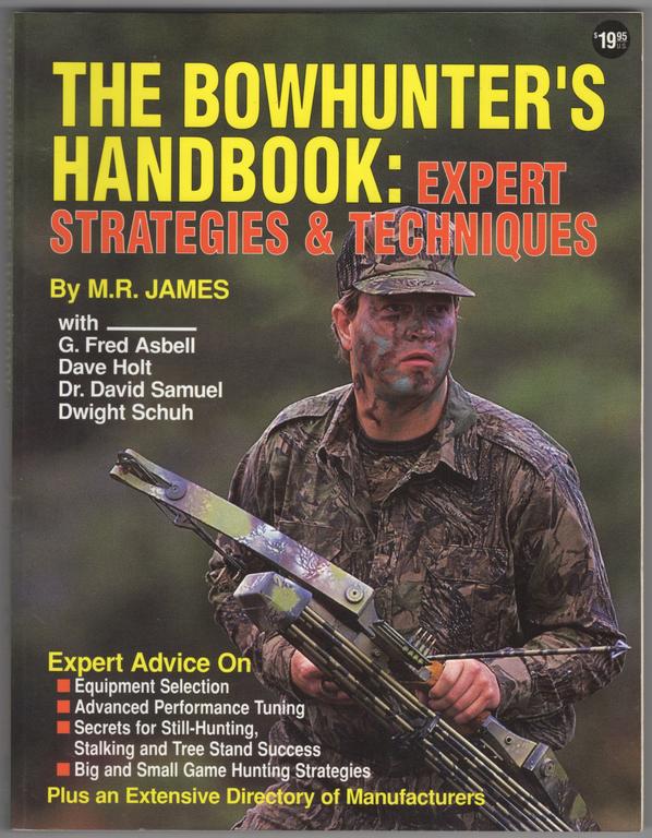 The Bowhunter^s Handbook: Expert Strategies & Techniques